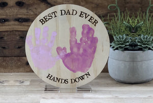 Best Dad Ever Hands Down Plaque